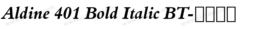 Aldine 401 Bold Italic BT字体转换